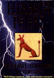 He Shall Thunder in the Sky (Elizabeth Peters)