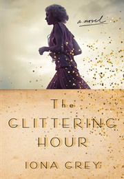 The Glittering Hour (Iona Grey)