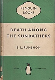Death Among the Sunbathers (E. R. Punshon)