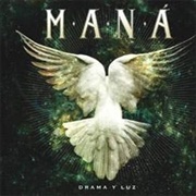 Drama Y Luz, Mana