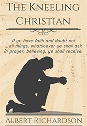 The Kneeling Christian (Albert Richardson)