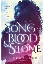 Song of Blood &amp; Stone (Earthsinger Chronicles, #1) (L. Penelope)