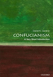 Confucianism: A Very Short Introduction (Daniel K Gardner)
