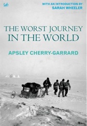 The Worst Journey in the World (Apsley Cherry-Garrard)