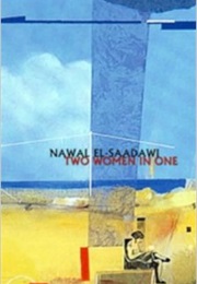 Two Women in One (Nawal Al Saadawi)