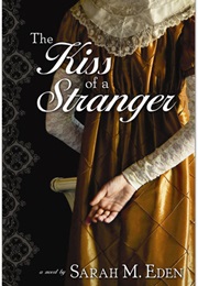 The Kiss of a Stranger (Sarah M. Eden)