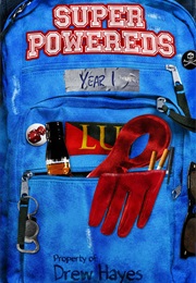 Super Powereds: Year 1 (Drew Hayes)