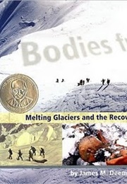 Bodies From the Ice: Melting Glaciers and the Recovery of the Past (James M. Deem)
