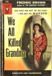 We All Killed Grandma (Fredric Brown)