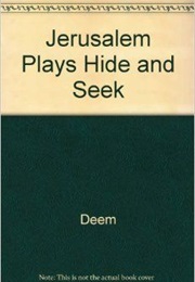 Jerusalem Plays Hide and Seek (Ariella Deem)