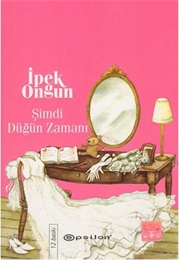 Şimdi Düğün Zamanı (İpek Ongun)