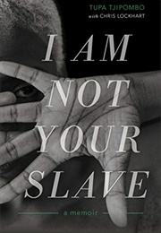 I Am Not Your Slave (Tupa Tjipombo)