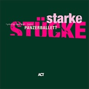 Panzerballet - Starke Stücke