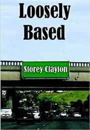Loosely Based (Storey Clayton)