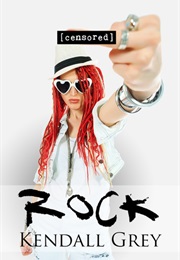 Rock (Hard Rock Harlots) (Kendall Grey)