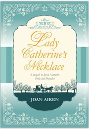 Lady Catherine's Necklace (Joan Aiken)