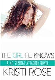 The Girl He Knows (Kristi Rose)