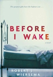 Before I Wake (Robert J Wiersema)