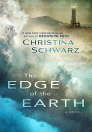 The Edge of the Earth (Christina Schwarz)