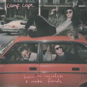 Camp Cope - How to Socialise &amp; Make Friends (2018)