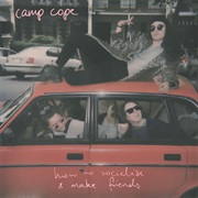 Camp Cope - How to Socialise & Make Friends (2018)