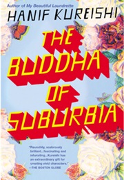 The Buddha of Suburbia (Hanif Kureishi)