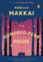 The Hundred-Year House (Rebecca Makkai)
