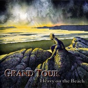 Grand Tour - Heavy on the Beach