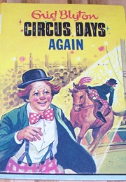 Circus Days Again (Enid Blyton)