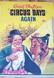 Circus Days Again (Enid Blyton)