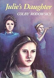 Julie's Daughter (Colby F. Rodowsky)