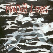 The Phantom Limbs- Displacement