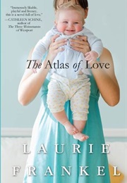Atlas of Love (Laurie Frankel)