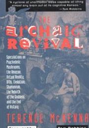 The Archaic Revival: Speculations on Psychedelic Mushrooms, the Amazon