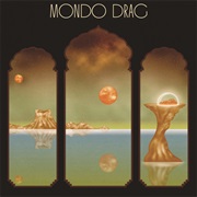 Mondo Drag - Mondo Drag