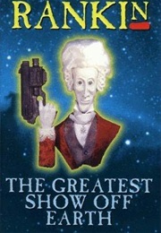 The Greatest Show off Earth (Robert Rankin)