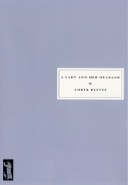 A Lady and Her Husband (Amber Reeves)