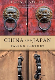 China and Japan: Facing History (Ezra Vogel)