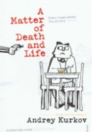 Matter of Death and Life (Andrey Kurkov)