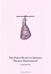 The First Blast to Awaken Women Degenerate (Rachel McCrum)