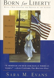 Born for Liberty: A History of Women in America (Sara M. Evans)
