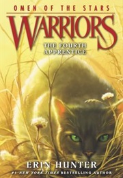 Warriors (Omen of the Stars): The Fourth Apprentice (Erin Hunter)