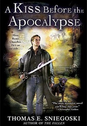A Kiss Before the Apocolypse (Thomas E. Sniegoski)