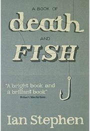 A Book of Death and Fish (Ian Stephen)