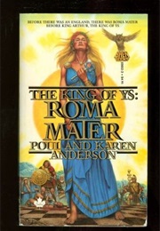 The King of Ys: Roma Mater (Poul Anderson &amp; Karen Anderson)