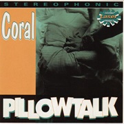 Coral - Pillowtalk