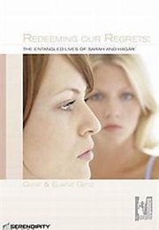 Redeeming Our Regrets: The Entangled Lives of Sarah and Hagar (Gene and Elaine Getz)