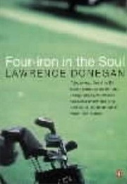 Four Iron in the Soul (Lawrence Donegan)