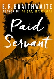 Paid Servant (E.R. Braithwaite)