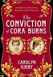 The Conviction of Cora Burns (Carolyn Kirby)